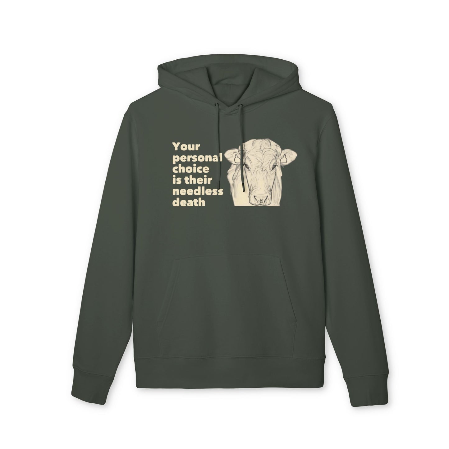 Your Personal Choice Is Their Needless Death - Unisex Hoodie