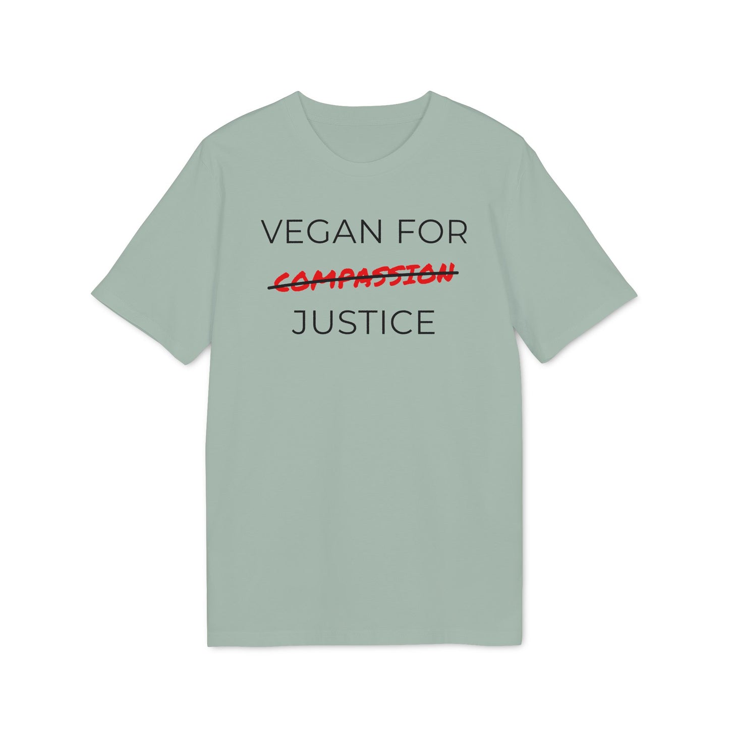 Vegan For Justice - Unisex T-shirt - Animal rights activism Shirt