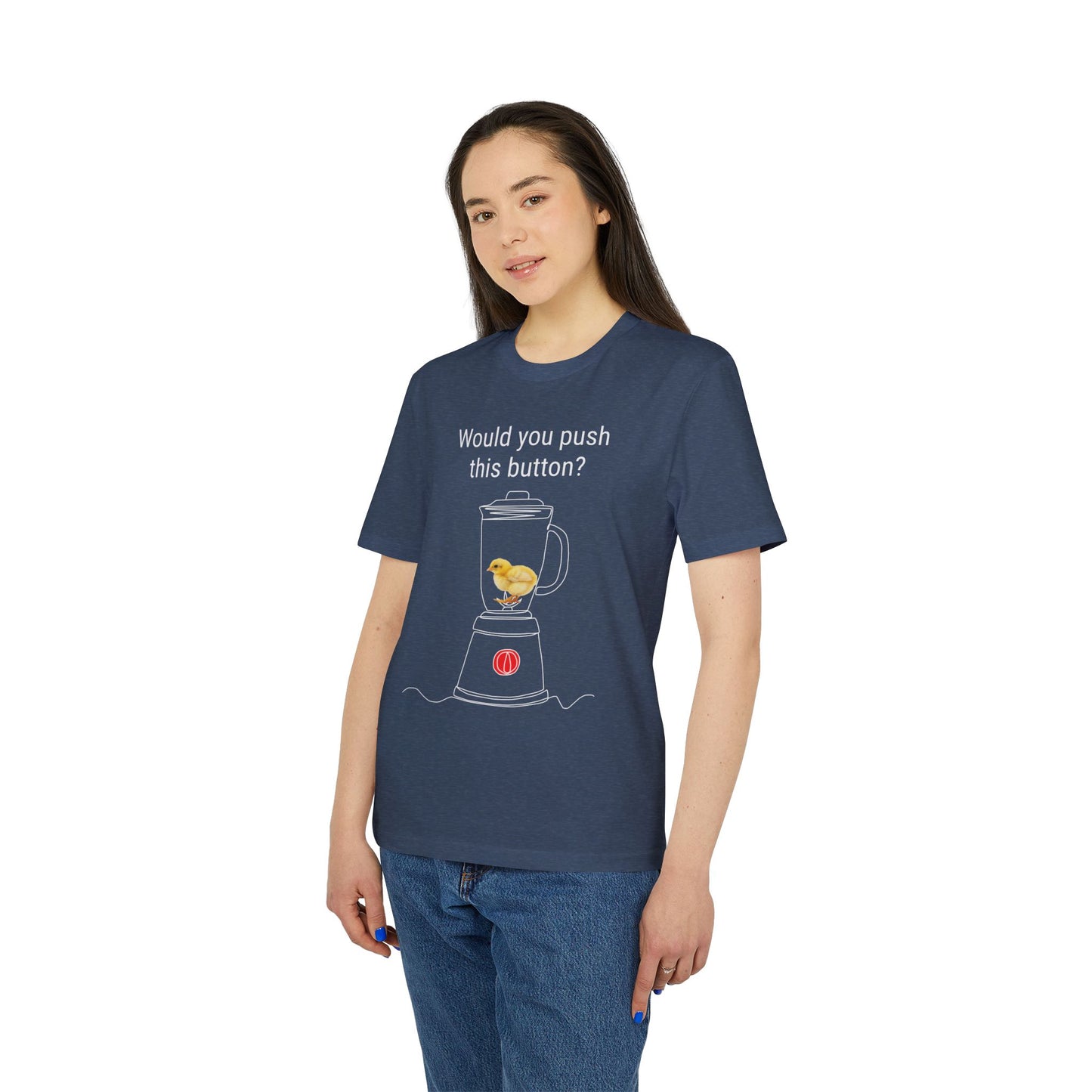 Would you push the button? - Unisex Creator 2.0 T-Shirt - Against egg industry