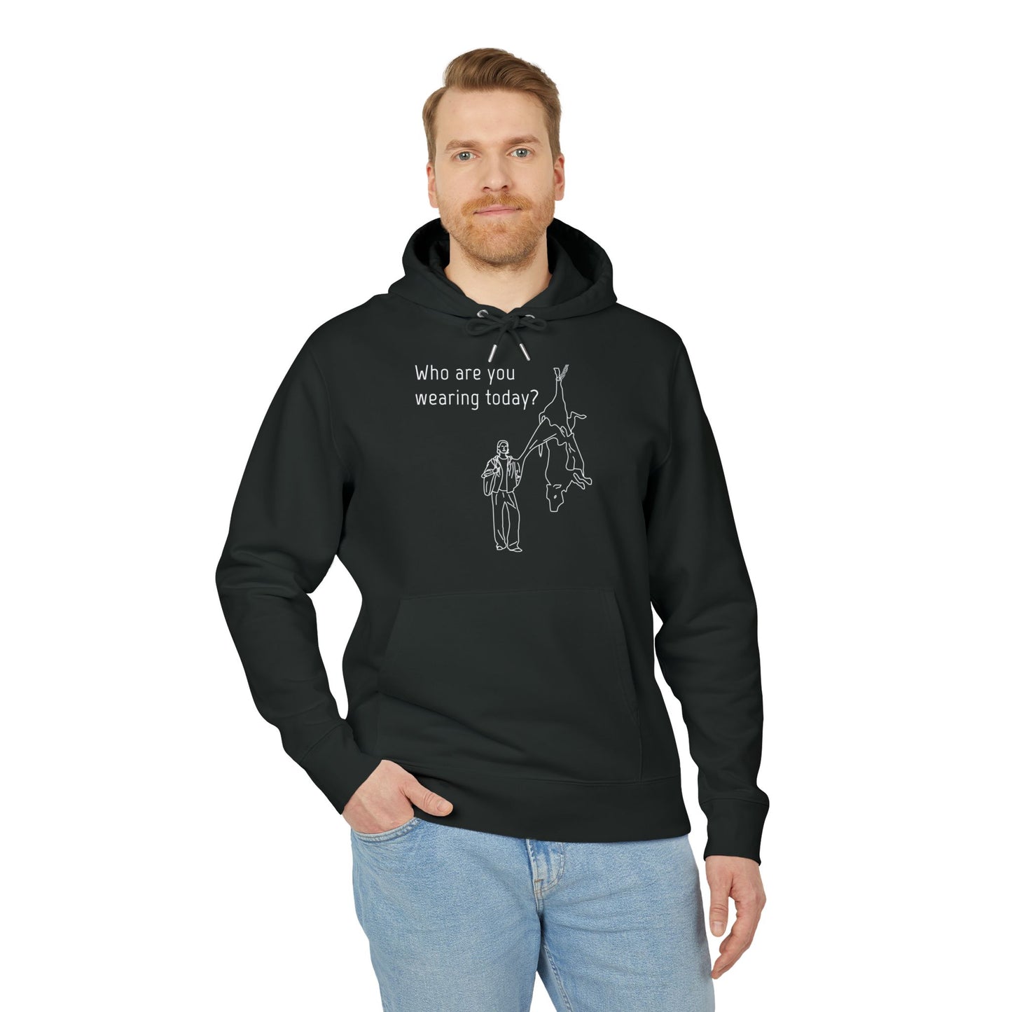 Who Are You Wearing Today? - Unisex Hoodie - Animal Skin Leather Industry - Cow Skin to Leather Jacket