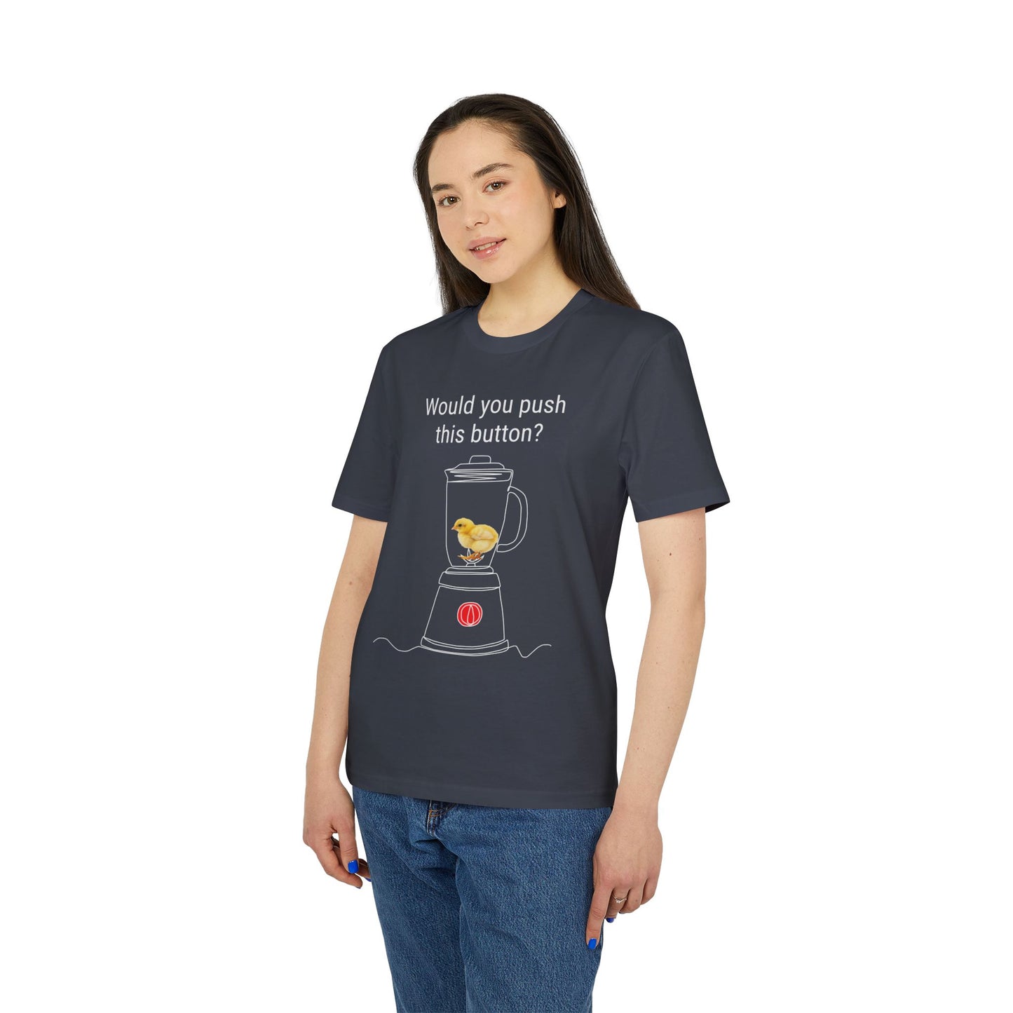 Would you push the button? - Unisex Creator 2.0 T-Shirt - Against egg industry