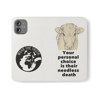 Phone Case - Logo + Your Personal Choice Is Their Needless Death