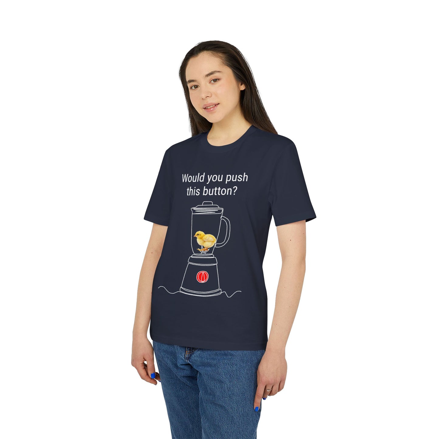 Would you push the button? - Unisex Creator 2.0 T-Shirt - Against egg industry