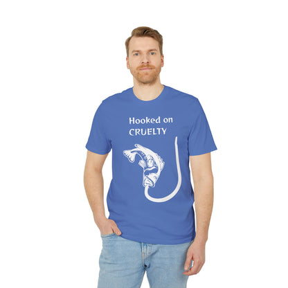 Hooked On Cruelty - Unisex T-Shirt - Against Fishing - Catch the eye of fishermen