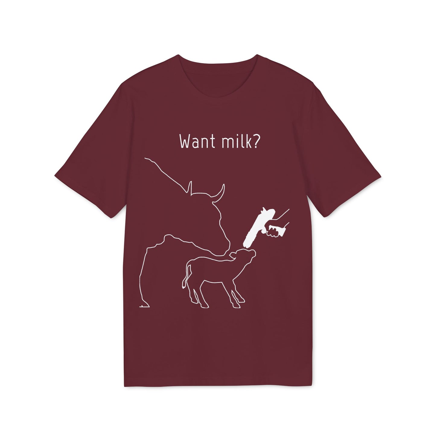 Want Milk? - Unisex T-shirt - Confronting Milk consumers with Mother Cow, Calf and bolt gun