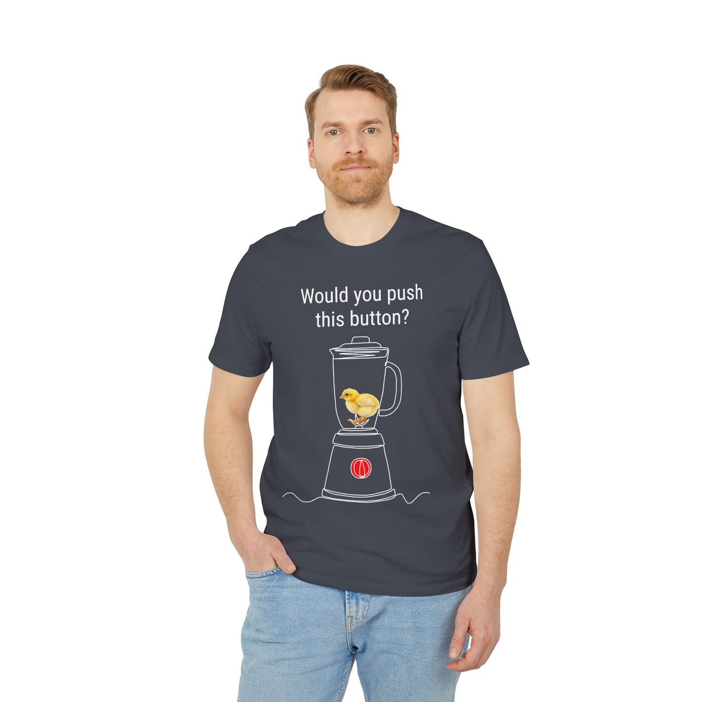 Would you push the button? - Unisex Creator 2.0 T-Shirt - Against egg industry
