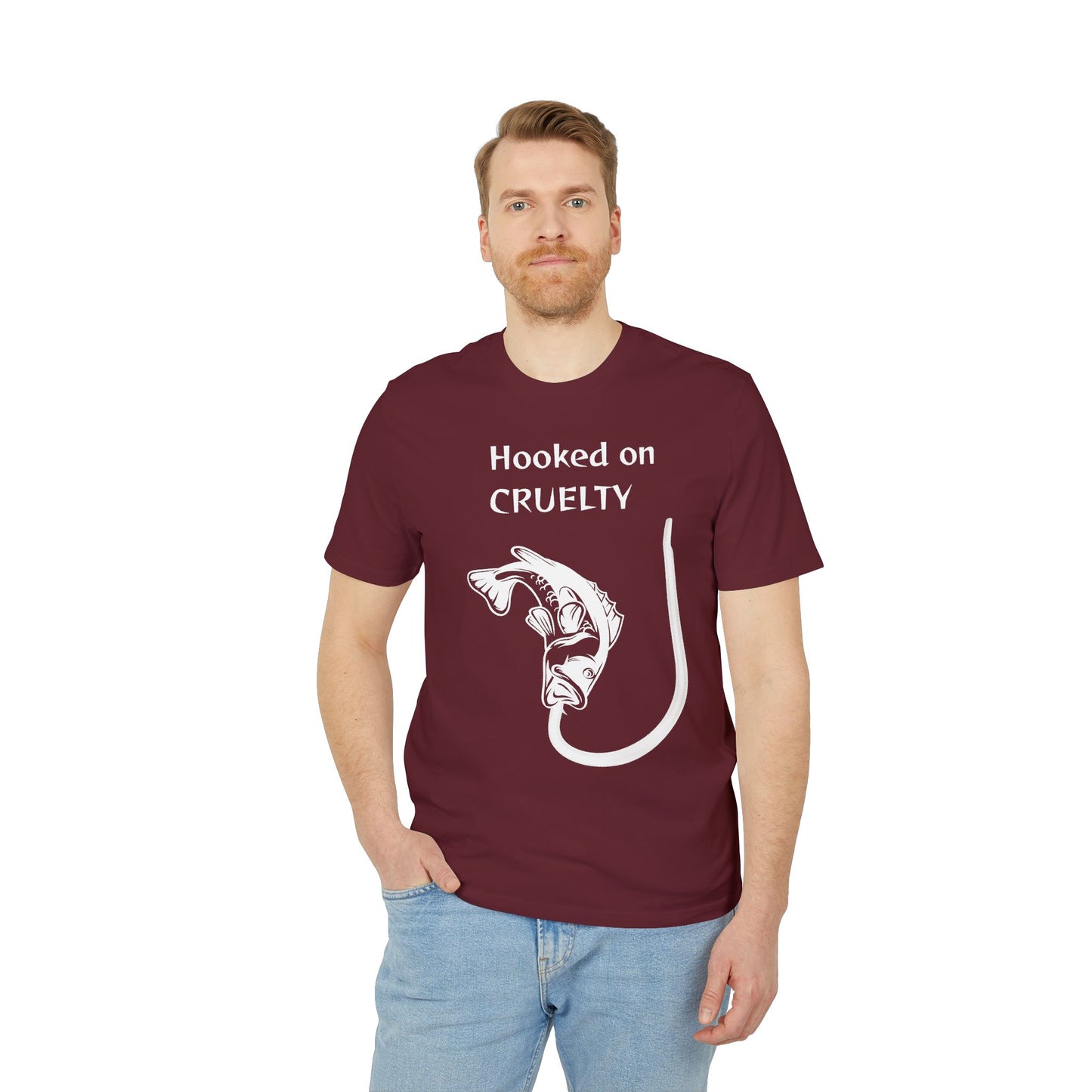 Hooked On Cruelty - Unisex T-Shirt - Against Fishing - Catch the eye of fishermen