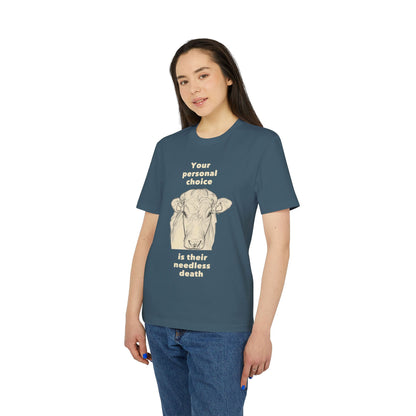 Your Personal Choice Is Their Needless Death - Unisex shirt