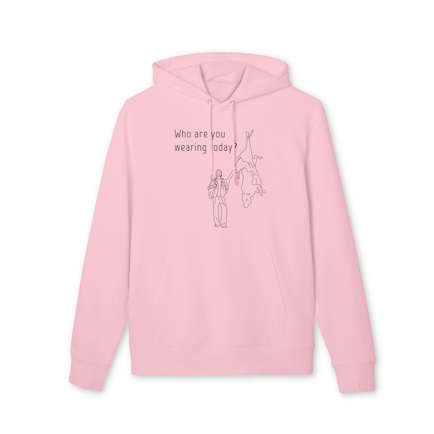 Who Are You Wearing Today? - Unisex Hoodie - Animal Skin Leather Industry - Cow Skin to Leather Jacket
