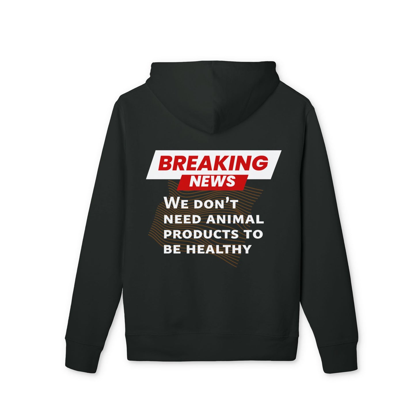Breaking News - We don't need animal products to survive - unisex hoodie