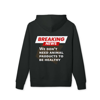 Breaking News - We don't need animal products to survive - unisex hoodie