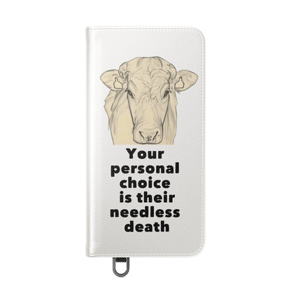 Phone Case - Logo + Your Personal Choice Is Their Needless Death