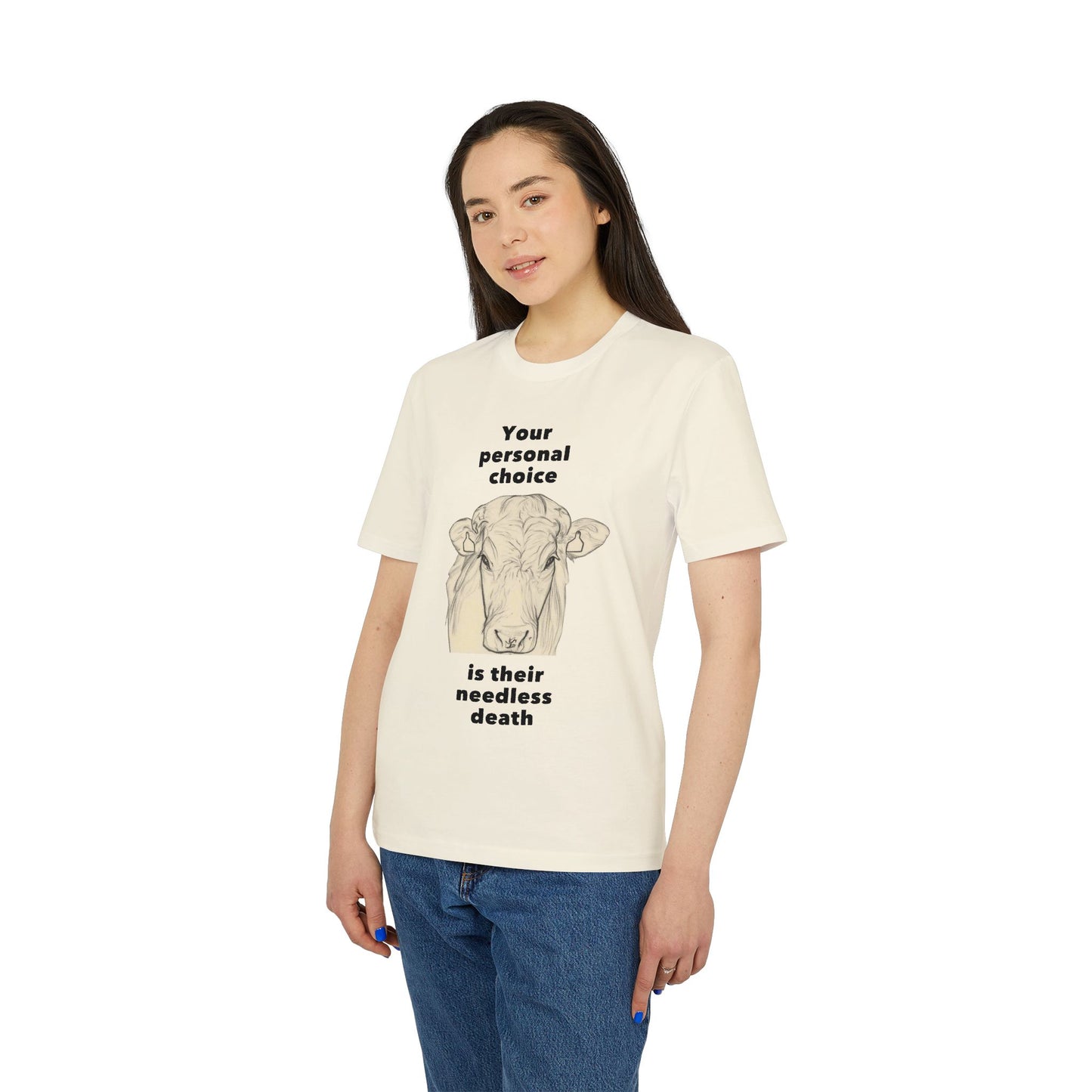 Your Personal Choice Is Their Needless Death - Unisex shirt