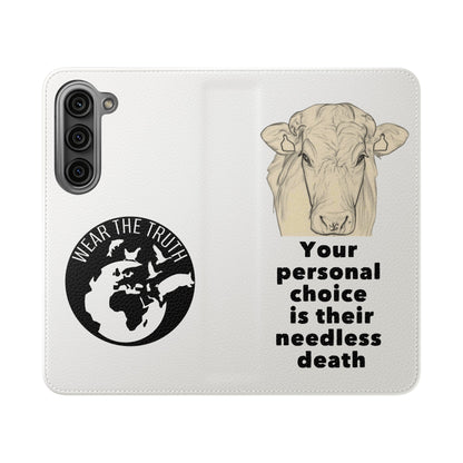 Phone Case - Logo + Your Personal Choice Is Their Needless Death
