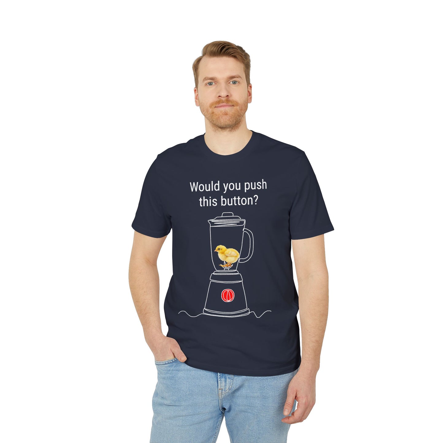 Would you push the button? - Unisex Creator 2.0 T-Shirt - Against egg industry