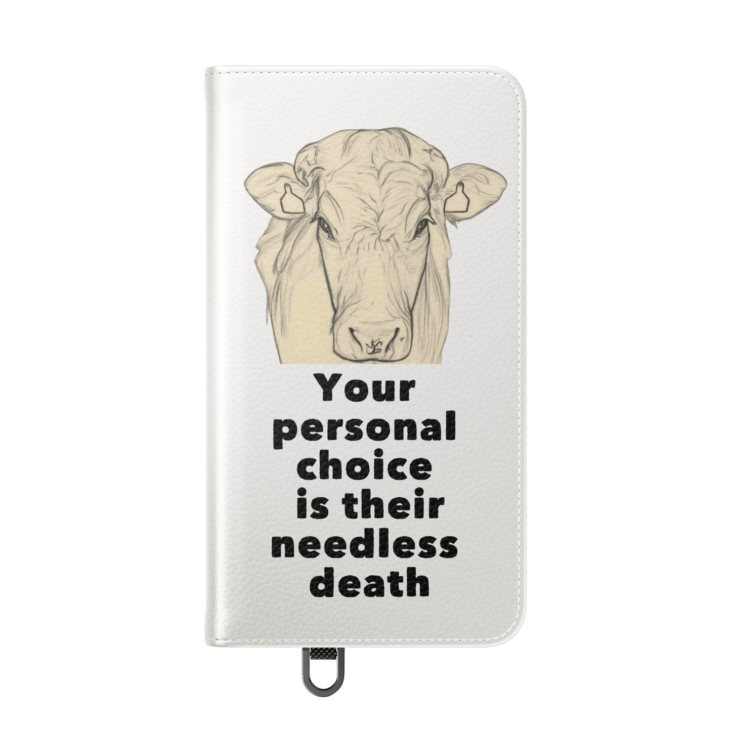 Phone Case - Logo + Your Personal Choice Is Their Needless Death