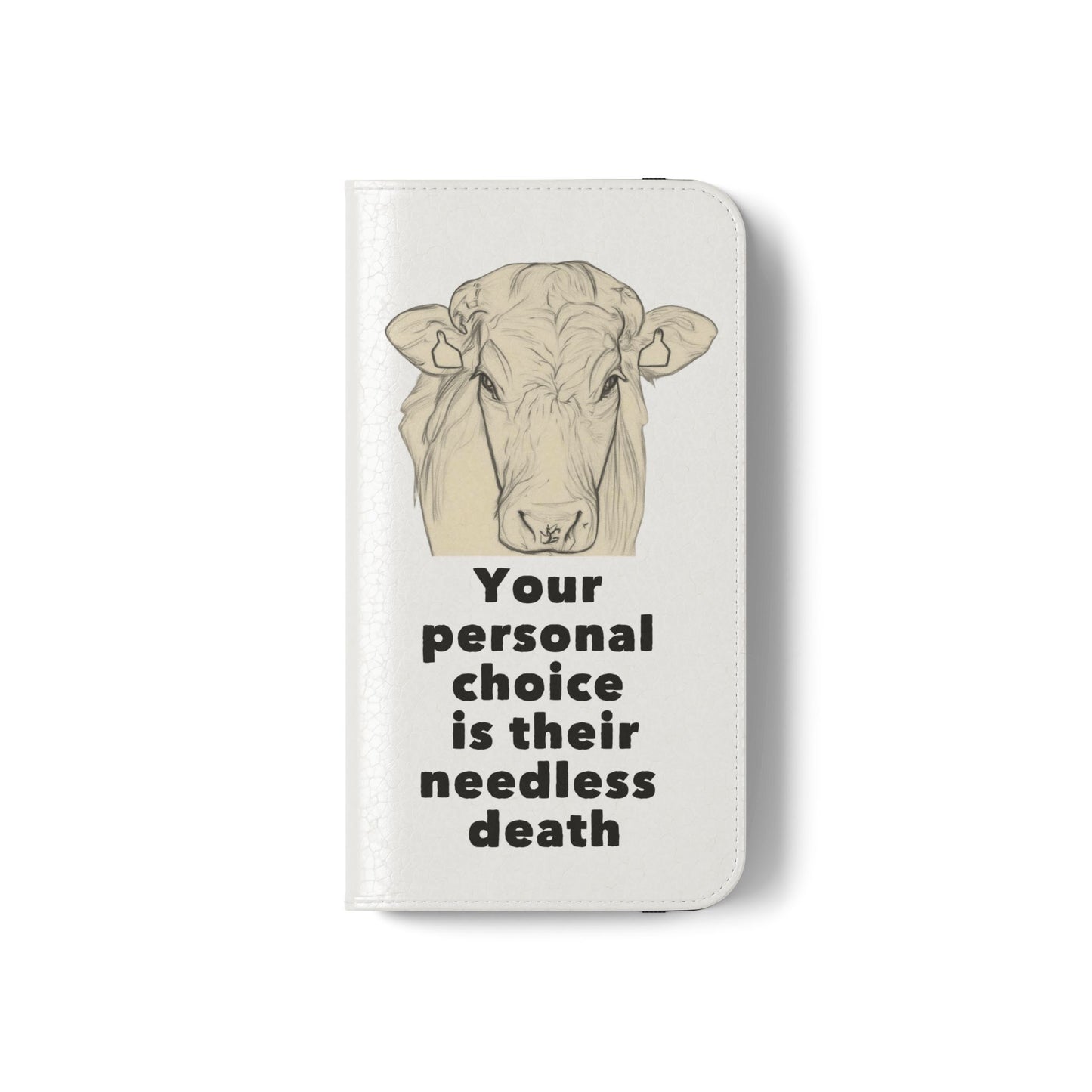 Phone Case - Logo + Your Personal Choice Is Their Needless Death