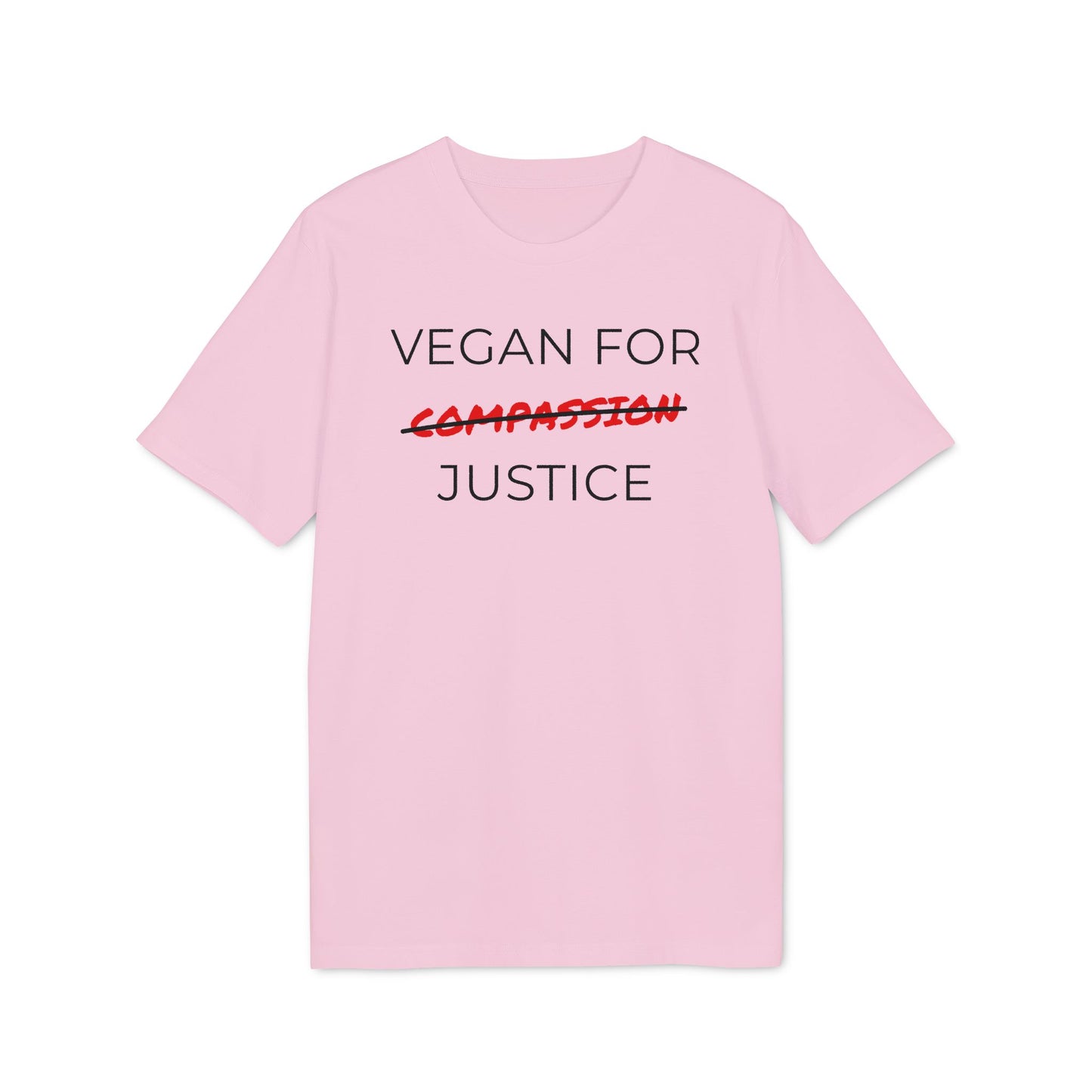 Vegan For Justice - Unisex T-shirt - Animal rights activism Shirt