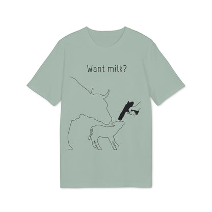 Want Milk? - Unisex T-shirt - Confronting Milk consumers with Mother Cow, Calf and bolt gun