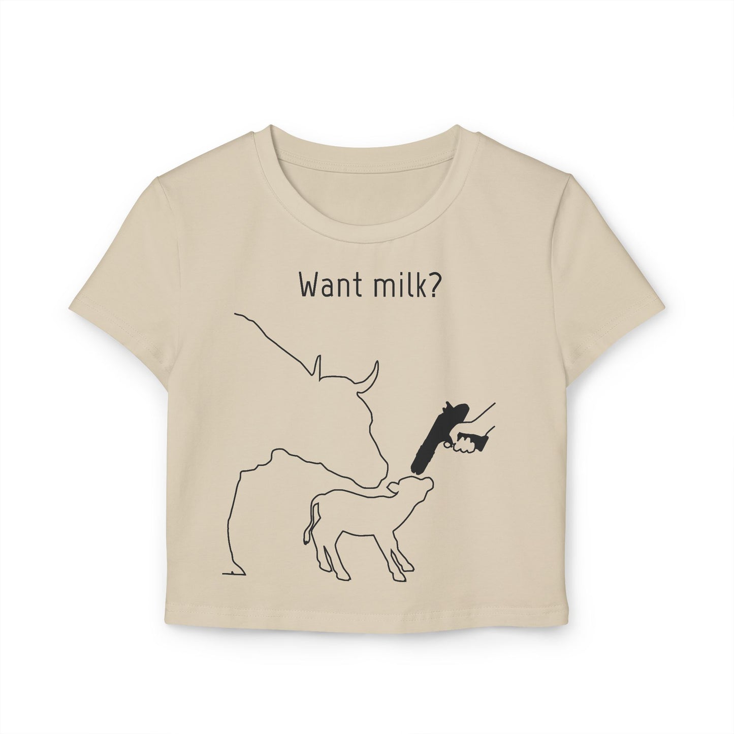 Want Milk? - Crop Tee - Against Milk Industry