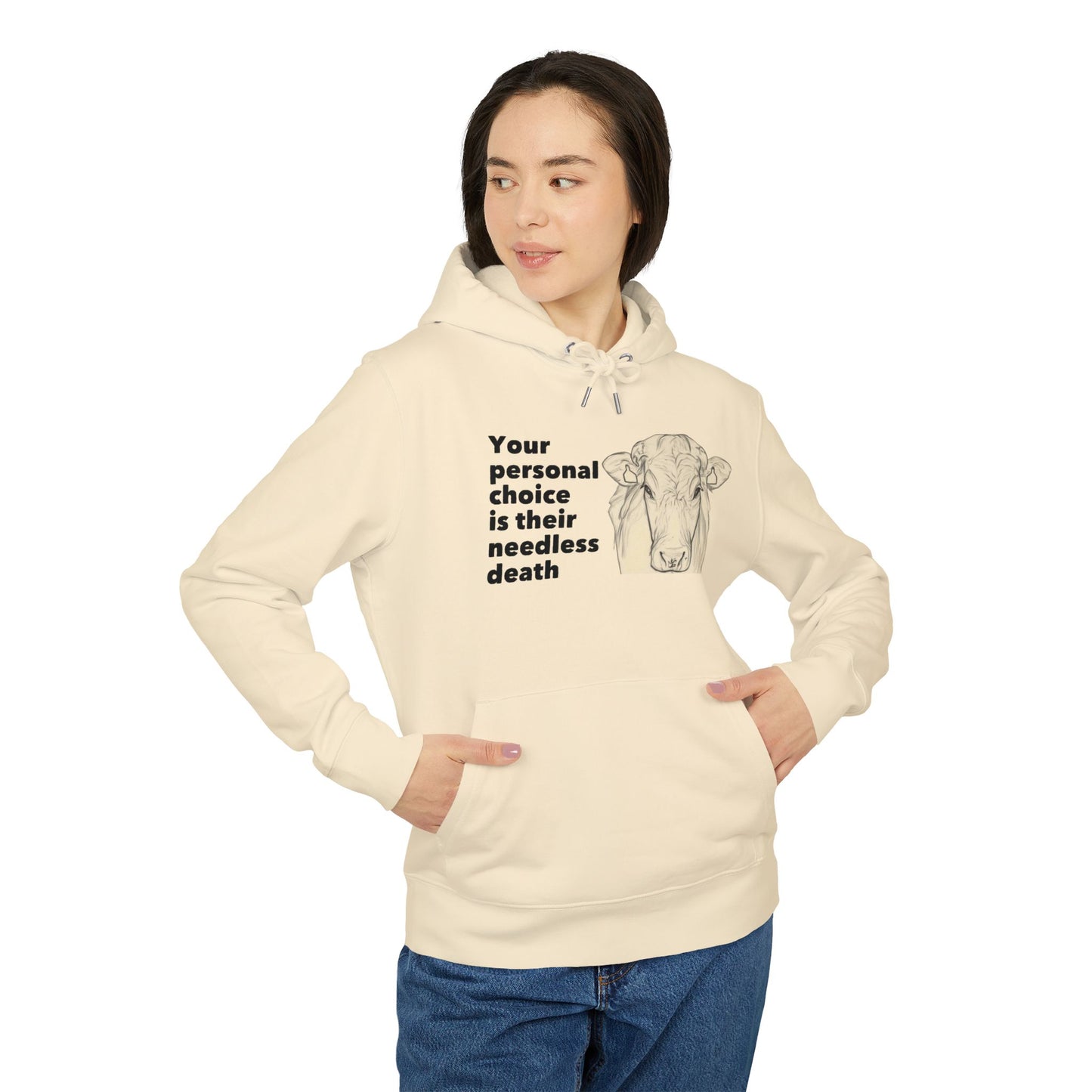 Your Personal Choice Is Their Needless Death - Unisex Hoodie