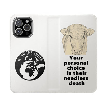 Phone Case - Logo + Your Personal Choice Is Their Needless Death