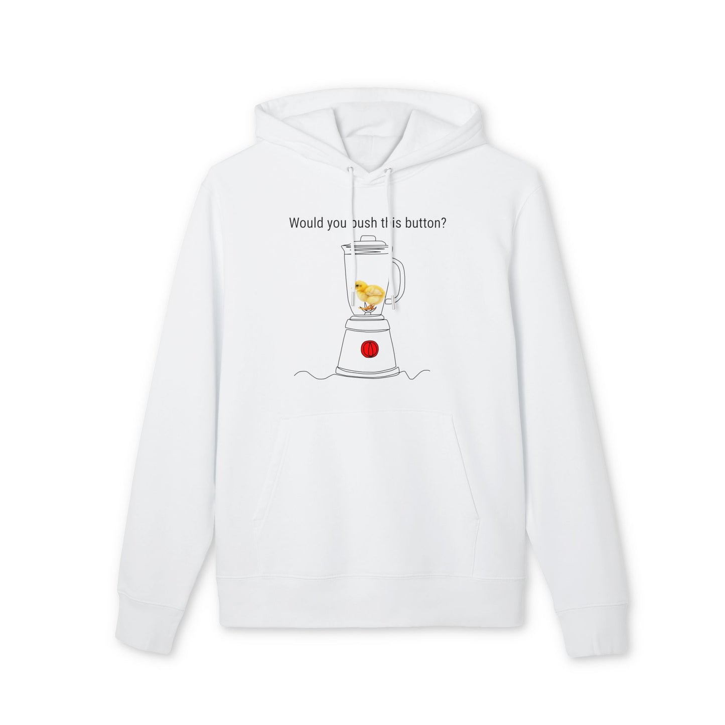Would you push the button? - Unisex Hoodie - Against egg industry