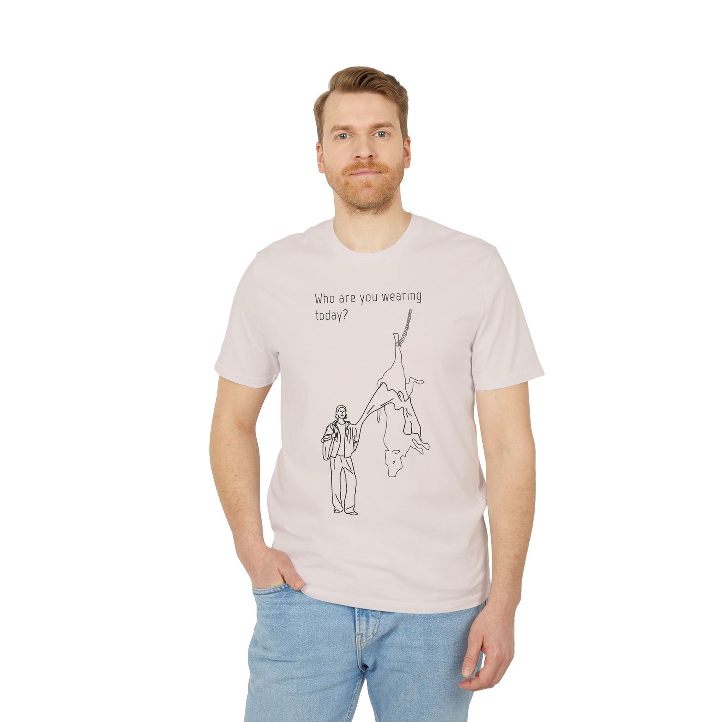 Who are you wearing today? - Unisex T-shirt - Against leather industry - cow skin to leather jacket