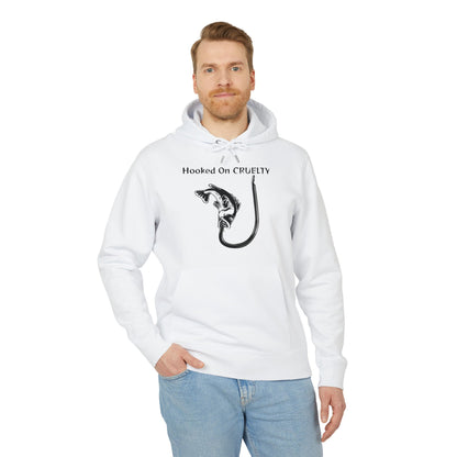 Hooked On Cruelty Design - Unisex Hoodie -  Against Fishing - Catch the eye of fishermen