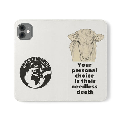 Phone Case - Logo + Your Personal Choice Is Their Needless Death