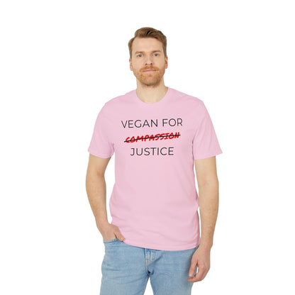 Vegan For Justice - Unisex T-shirt - Animal rights activism Shirt