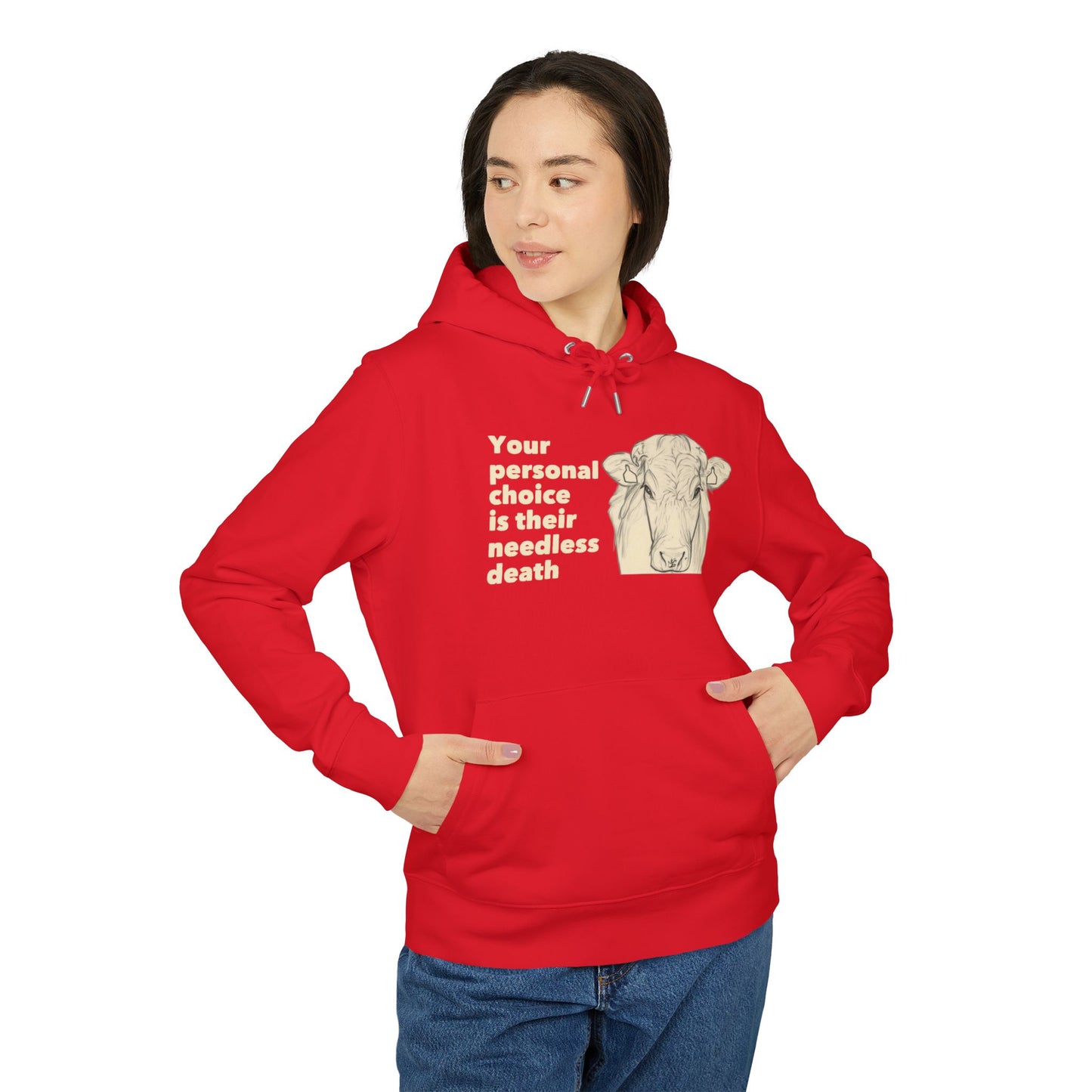 Your Personal Choice Is Their Needless Death - Unisex Hoodie