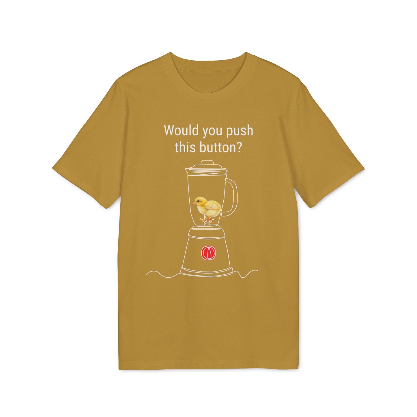 Would you push the button? - Unisex Creator 2.0 T-Shirt - Against egg industry
