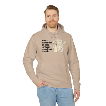 Your Personal Choice Is Their Needless Death - Unisex Hoodie