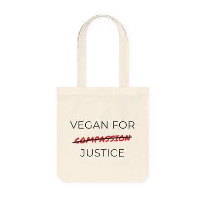 Vegan For Justice - Woven Tote Bag - Vegan for justice, not compassion