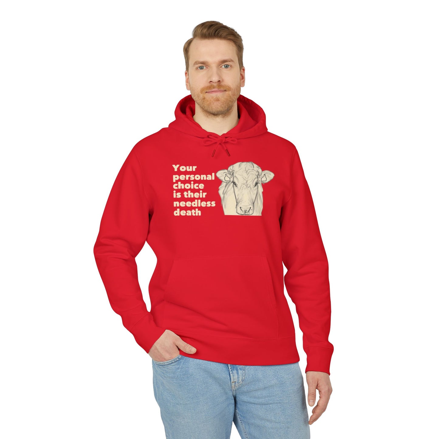 Your Personal Choice Is Their Needless Death - Unisex Hoodie