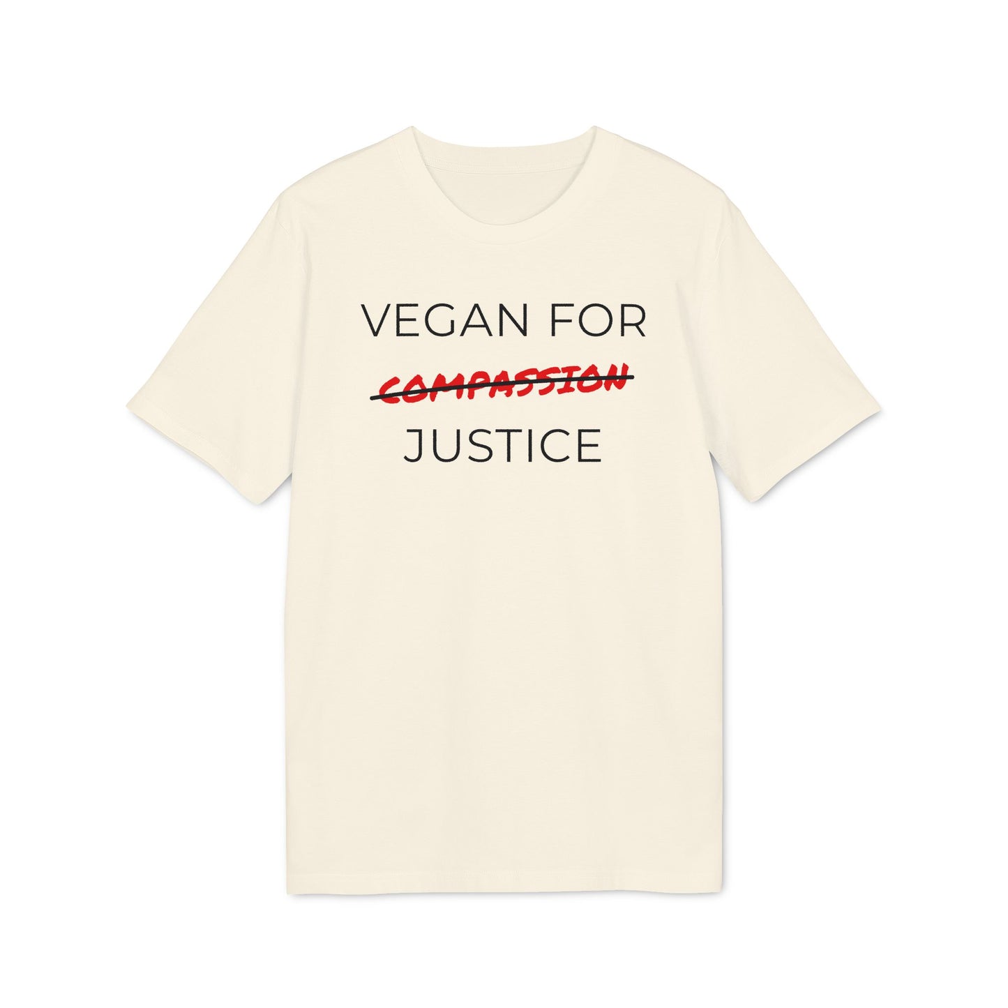 Vegan For Justice - Unisex T-shirt - Animal rights activism Shirt