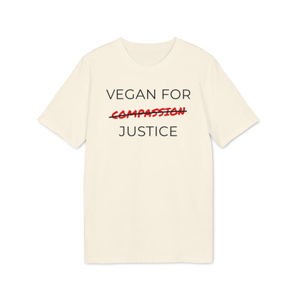 Vegan For Justice - Unisex T-shirt - Animal rights activism Shirt