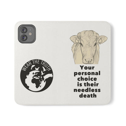 Phone Case - Logo + Your Personal Choice Is Their Needless Death