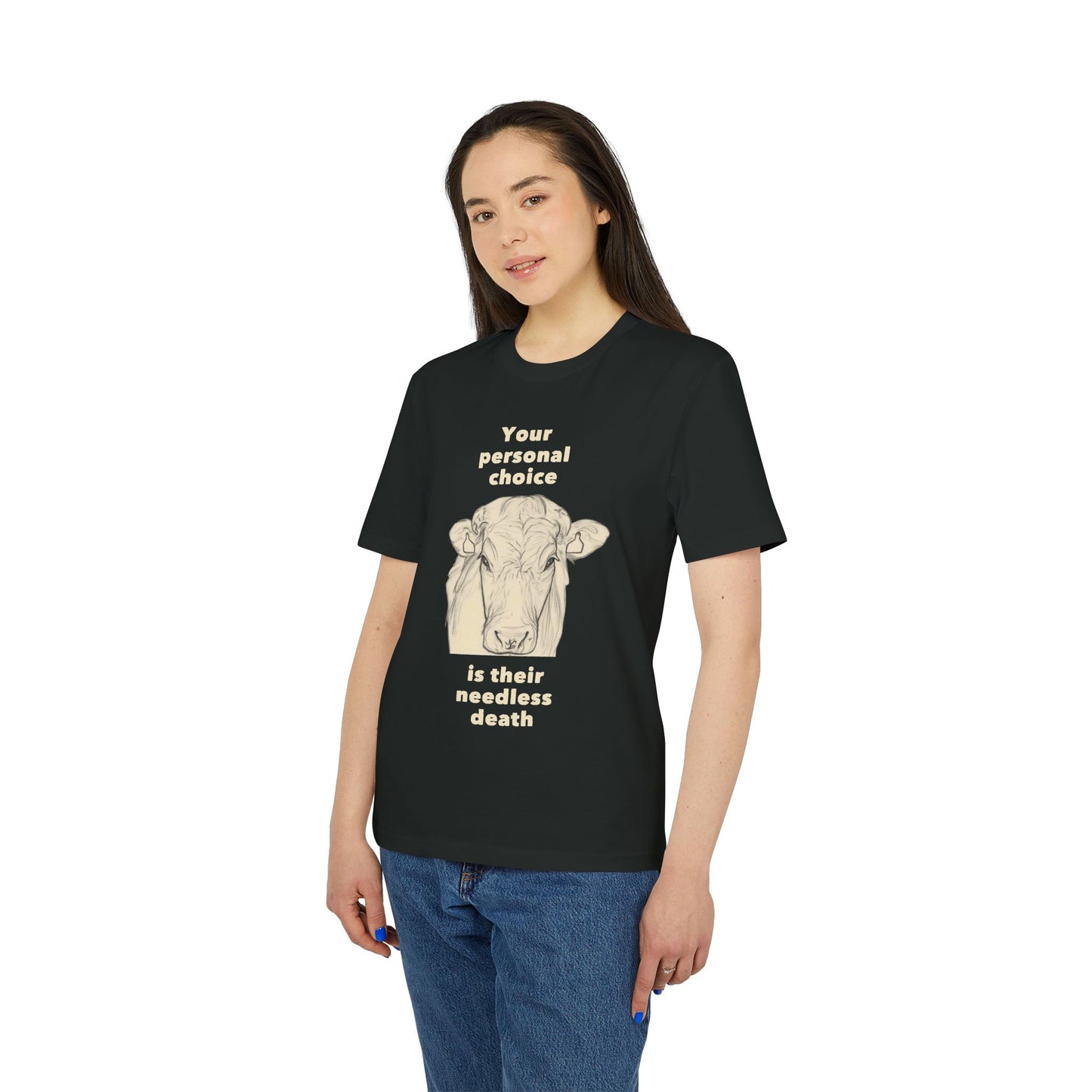 Your Personal Choice Is Their Needless Death - Unisex shirt