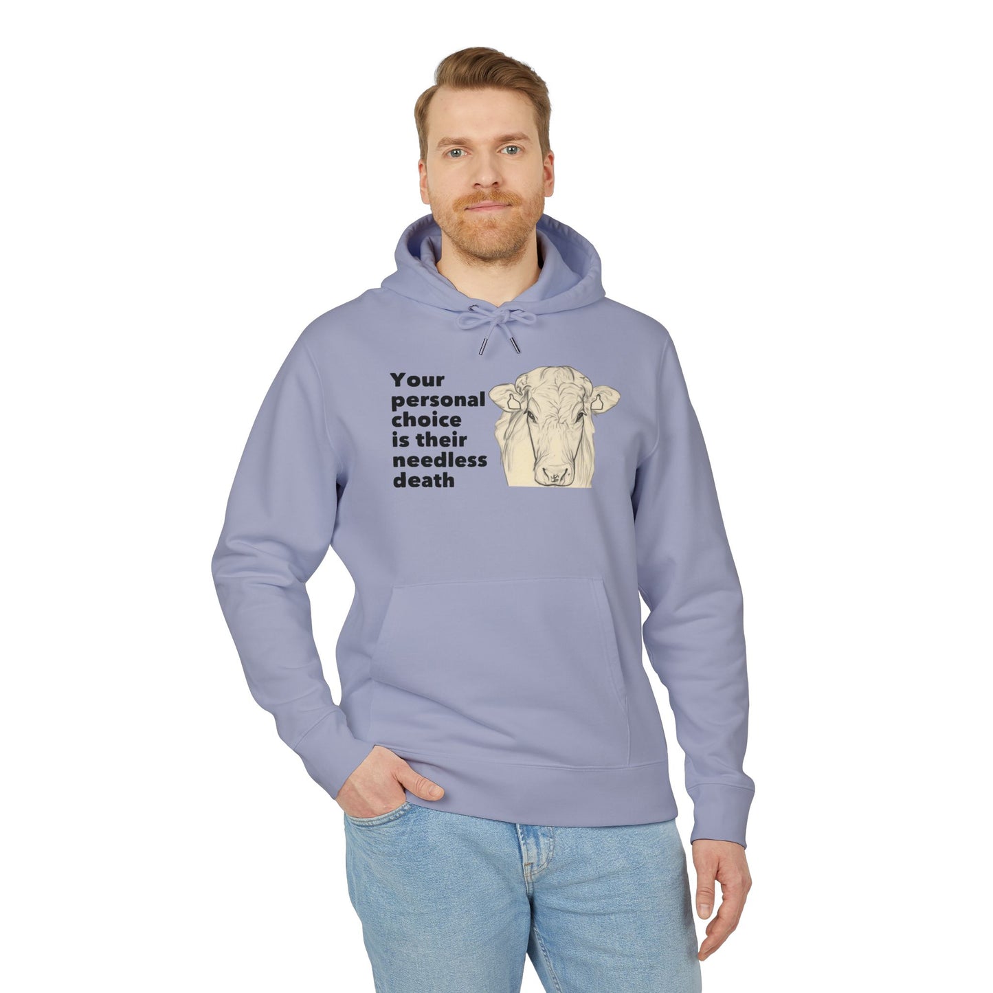 Your Personal Choice Is Their Needless Death - Unisex Hoodie