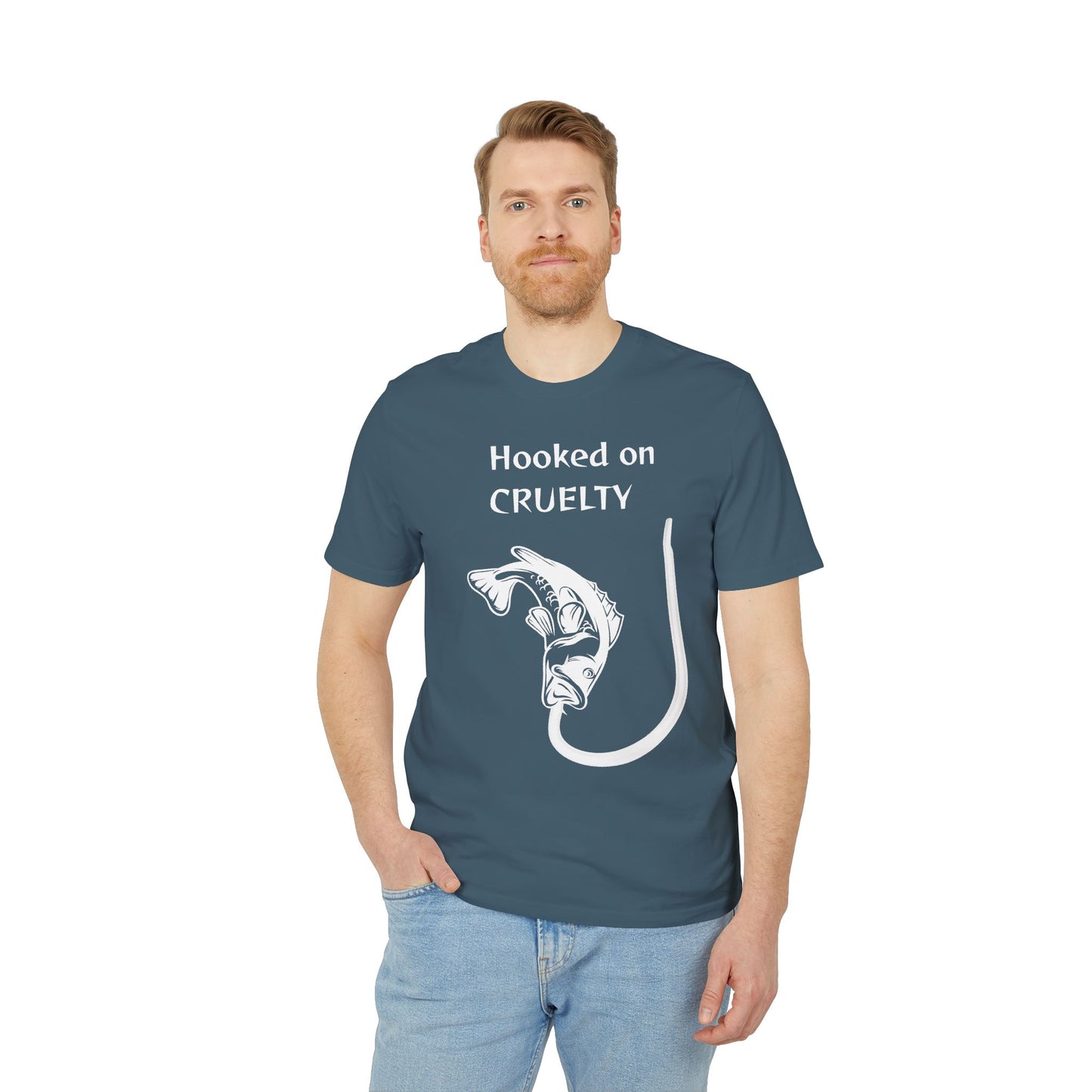 Hooked On Cruelty - Unisex T-Shirt - Against Fishing - Catch the eye of fishermen