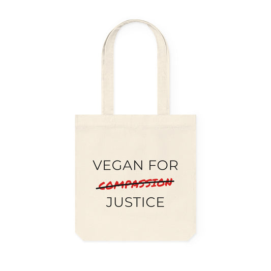 Vegan For Justice - Woven Tote Bag - Vegan for justice, not compassion