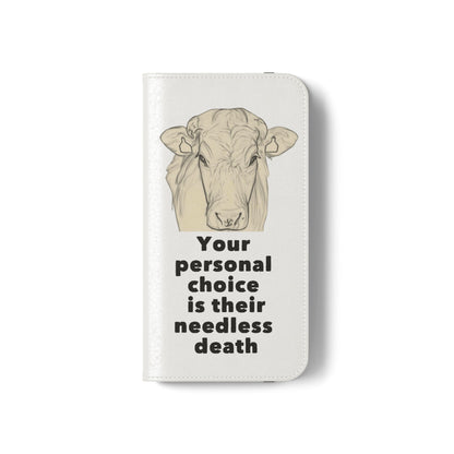 Phone Case - Logo + Your Personal Choice Is Their Needless Death