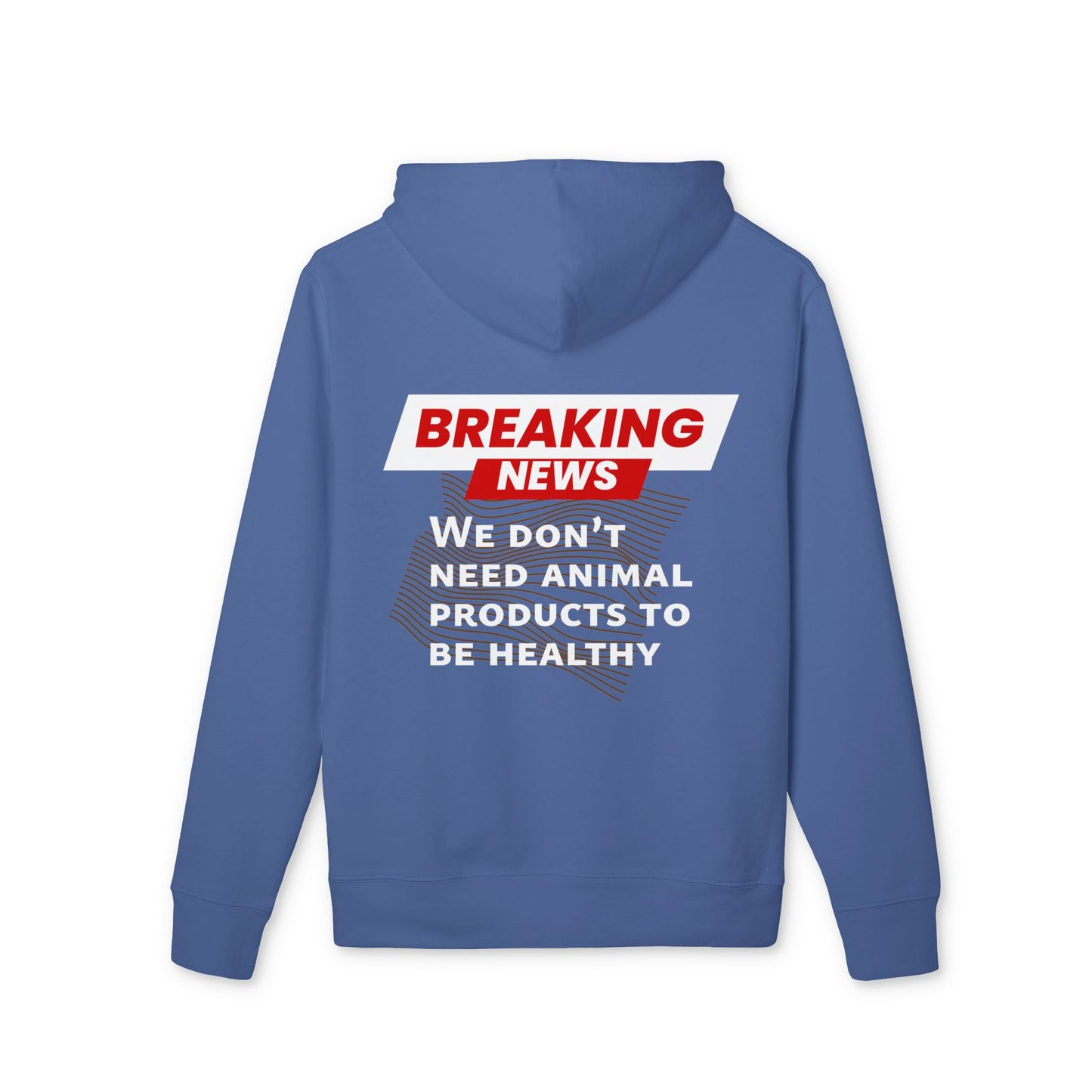 Breaking News - We don't need animal products to survive - unisex hoodie