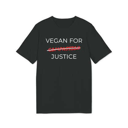 Vegan For Justice - Unisex T-shirt - Animal rights activism Shirt