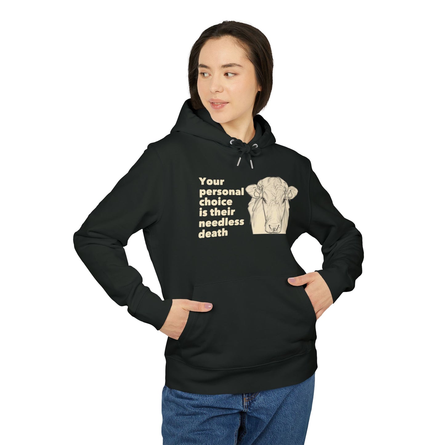 Your Personal Choice Is Their Needless Death - Unisex Hoodie