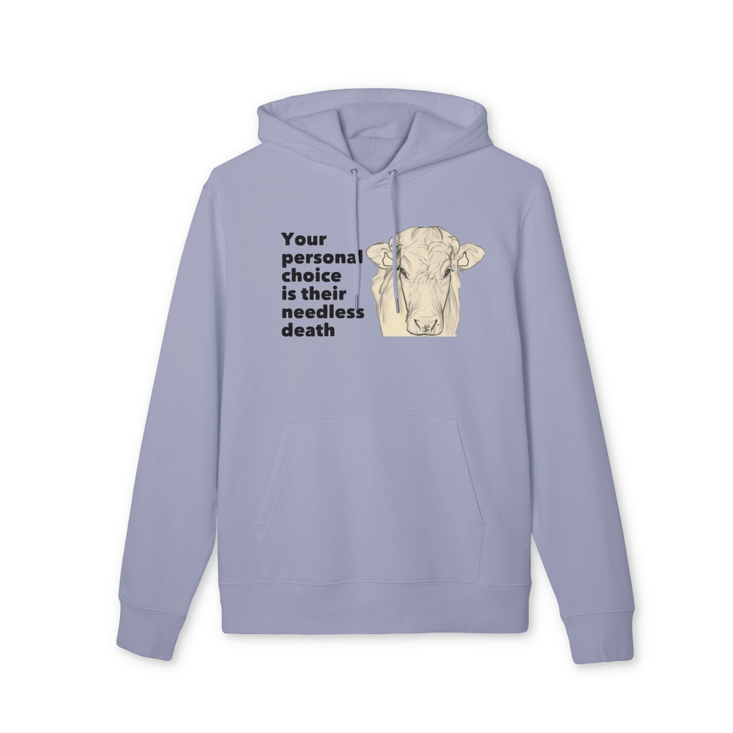 Your Personal Choice Is Their Needless Death - Unisex Hoodie