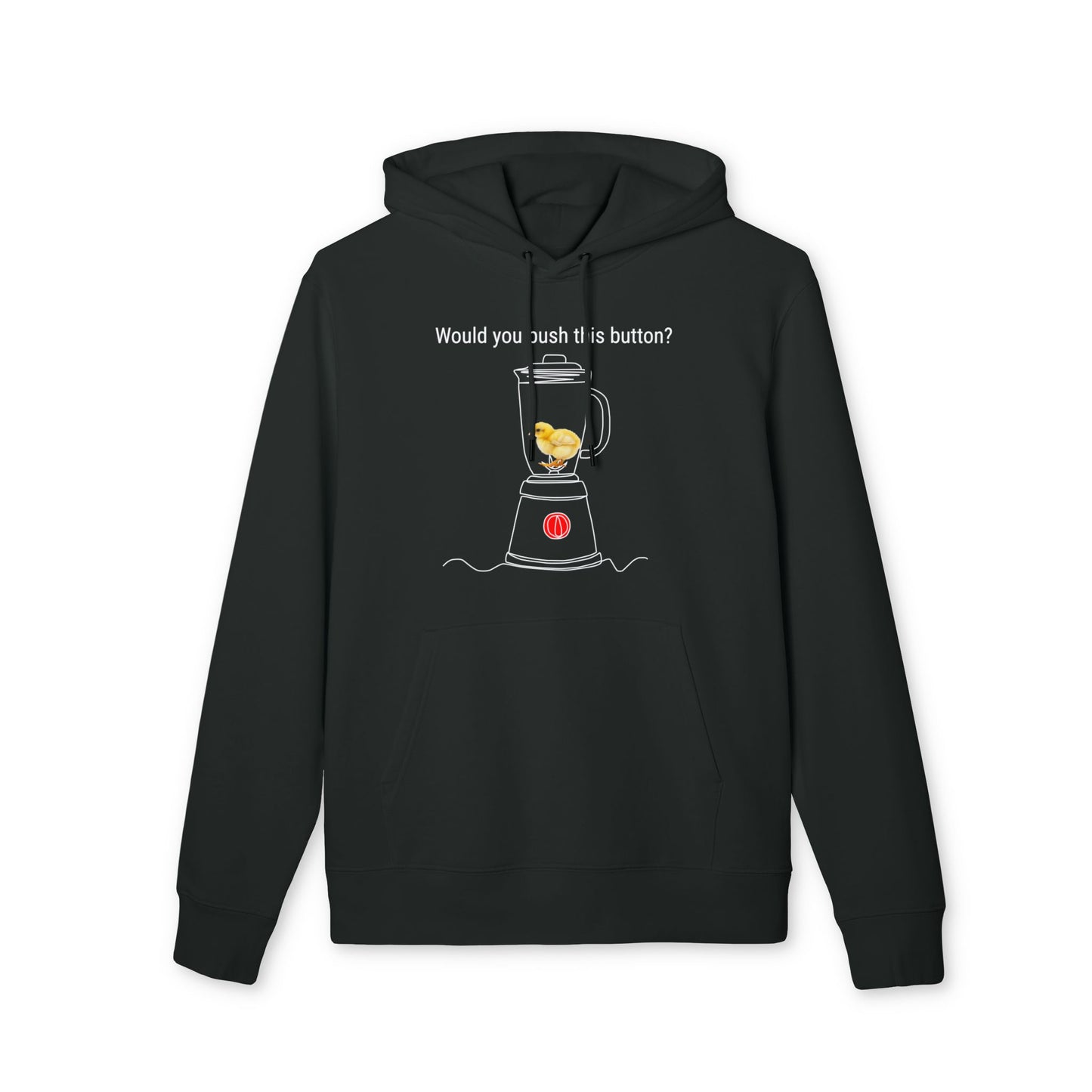 Would you push the button? - Unisex Hoodie - Against egg industry