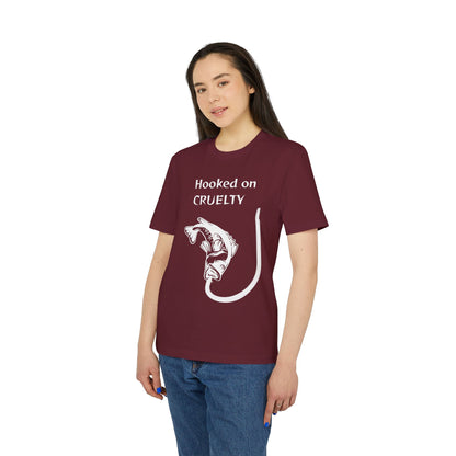 Hooked On Cruelty - Unisex T-Shirt - Against Fishing - Catch the eye of fishermen